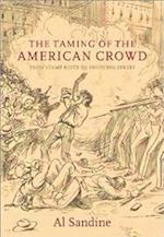 The Taming of the American Crowd