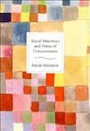 Social Structure and Forms of Consciousness, Volume I: The Social Determination of Method