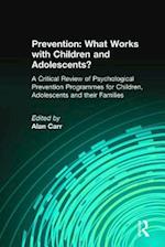 Prevention: What Works with Children and Adolescents?