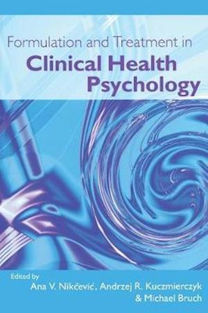 Formulation and Treatment in Clinical Health Psychology