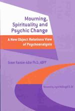 Mourning, Spirituality and Psychic Change