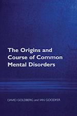 The Origins and Course of Common Mental Disorders