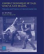 Combat Techniques of Taiji, Xingyi, and Bagua