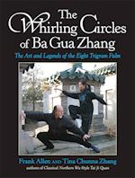 The Whirling Circles of Ba Gua Zhang