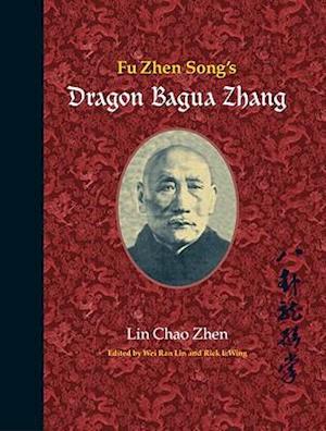 Fu Zhen Song's Dragon Bagua Zhang