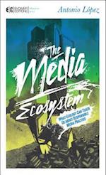 The Media Ecosystem