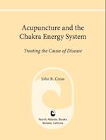 Acupuncture and the Chakra Energy System
