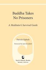 Buddha Takes No Prisoners