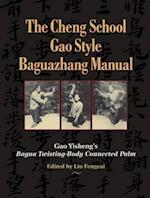 The Cheng School, Gao Style Baguazhang Manual