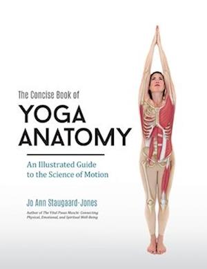 The Concise Book of Yoga Anatomy