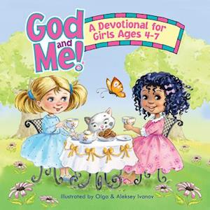 God and Me! a Devotional for Girls Ages 4-7