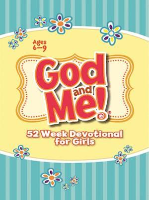 God and Me 52 Week Devotional for Girls Ages 6-9