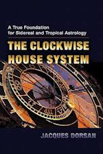 The Clockwise House System