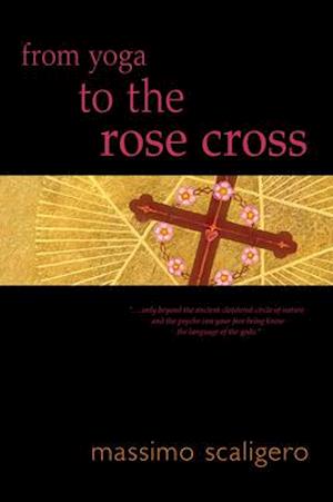 From Yoga to the Rose Cross