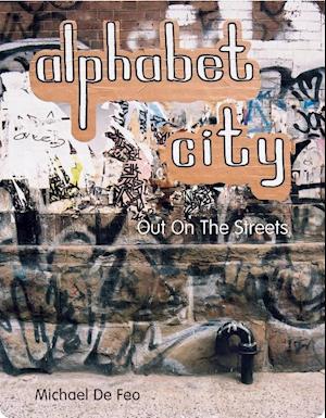 Alphabet City - Out on the Streets