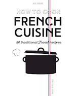 How to Cook French Cuisine
