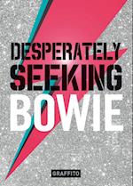 Desperately Seeking Bowie