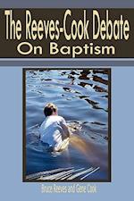 Reeves-Cook Debate on Baptism