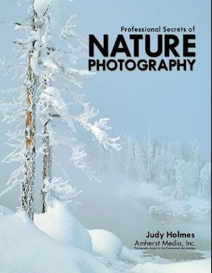 Holmes, J:  Professional Secrets Of Nature Photography