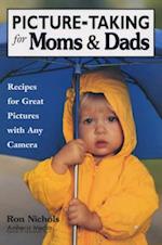 Picture-Taking for Moms & Dads