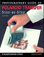 Photographer's Guide to Polaroid Transfer Step-By-Step