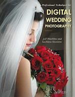Professional Techniques for Digital Wedding Photography