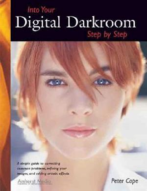 Into Your Digital Darkroom Step by Step