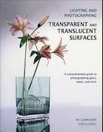 Lighting and Photographing Transparent and Translucentasurfaces