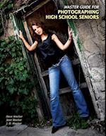 Master Guide for Photographing High School Seniors