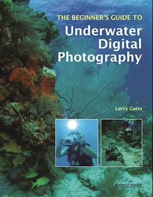 Beginner's Guide to Underwater Digital Photography