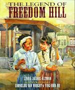 The Legend of Freedom Hill