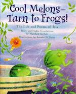 Cool Melons- Turn to Frogs!