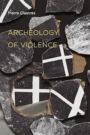Archeology of Violence
