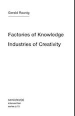 Factories of Knowledge, Industries of Creativity