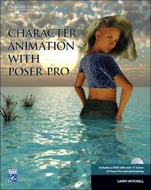 Character Animation with Poser Pro [With DVD]