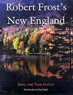 Robert Frost&#x2019;s New England