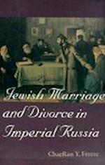 Jewish Marriage and Divorce in Imperial Russia