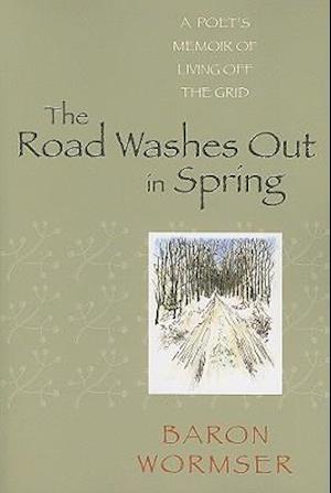 The Road Washes Out in Spring