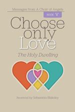 Choose Only Love