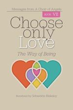 Choose Only Love