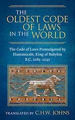 The Oldest Code of Laws in the World [1926]: The Code of Laws Promulgated by Hammurabi, King of Babylon B.C. 2285-2242 