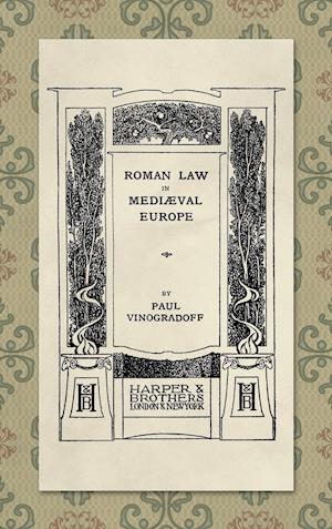 Roman Law in Medieval Europe (1909)