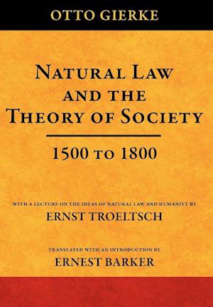 Natural Law and the Theory of Society 1500 to 1800