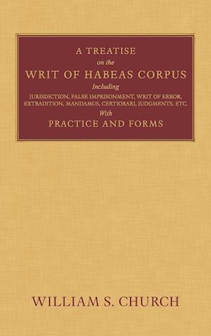 A Treatise on the Writ of Habeas Corpus