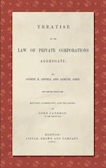Treatise on the Law of Private Corporations Aggregate (1861)