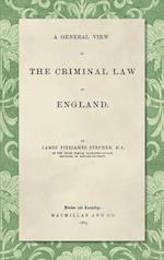 A General View of the Criminal Law of England 