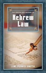 The Origin and History of Hebrew Law