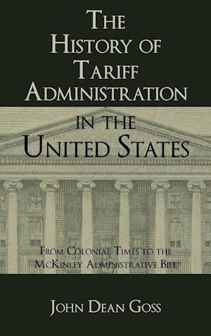 The History of Tariff Administration in the United States