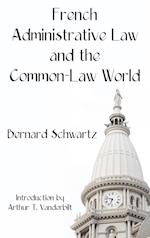 French Administrative Law and the Common-Law World