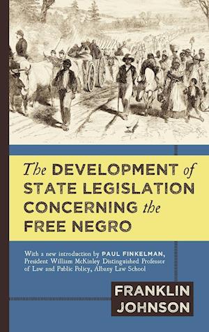 The Development of State Legislation Concerning the Free Negro